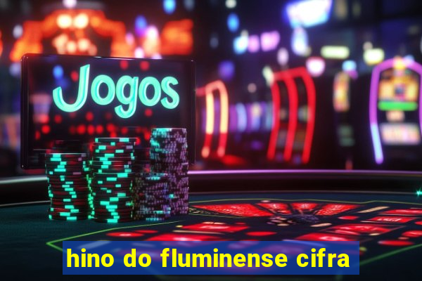 hino do fluminense cifra